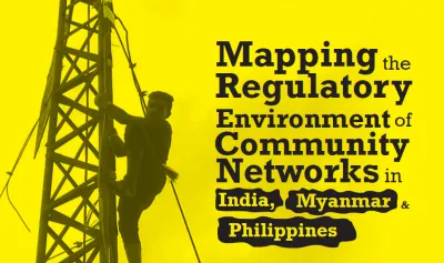 image linking to Mapping the regulatory environment of community networks in India, Myanmar and Philippines 